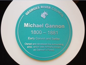 Historical Marker - Michael Gannon 1800-1881. Text: Early Convict and Settler. Owned and developed the surrounding area, which was formerly known as Gannon's Forest.