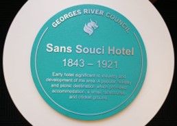 Historical Marker - Sans Souci Hotel 1843-1921. Text: Early hotel significant to industry and development of the area. A popular holiday and picnic destination which provided accommodation, a small racecourse and cricket ground.